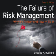The Failure of Risk Management: Why It's Broken and How to Fix It, 2nd Edition