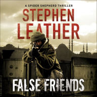 False Friends: A Spider Shepherd Thriller