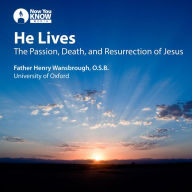 He Lives: The Passion, Death, and Resurrection of Jesus Course