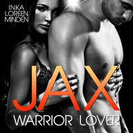 Jax - Warrior Lover 1: Die Warrior Lover Serie