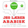 Jeg lærer arabisk: Lyt, gentag, tal: sprogmetode