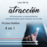 Ley de la atracción: Afirmaciones y pensamientos motivacionales para avanzar en la vida