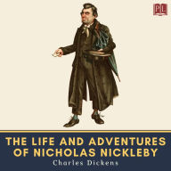 The Life and Adventures of Nicholas Nickleby