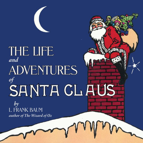 The Life and Adventures of Santa Claus