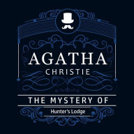 The Mystery of Hunter's Lodge (Hercule Poirot Short Story)