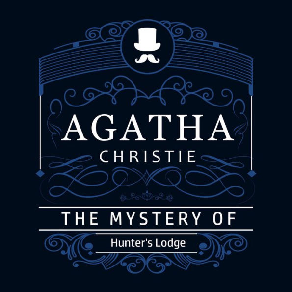 The Mystery of Hunter's Lodge (Hercule Poirot Short Story)