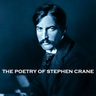 The Poetry of Stephen Crane: “Sometimes, the most profound of awakenings come wrapped in the quietest of moments”