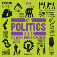 The Politics Book: Big Ideas Simply Explained