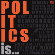 Politics Is...