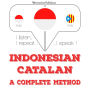 Saya belajar Catalan: I listen, I repeat, I speak : language learning course