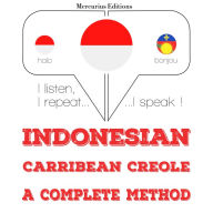 Saya belajar Haiti Creole: I listen, I repeat, I speak : language learning course