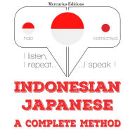Saya sedang belajar Bahasa Jepang: I listen, I repeat, I speak : language learning course