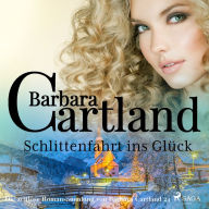 Schlittenfahrt ins Glück (Die zeitlose Romansammlung von Barbara Cartland 24)