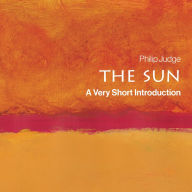 The Sun: A Very Short Introduction