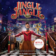 Jingle Jangle: The Invention of Jeronicus Jangle: (Movie Tie-In)