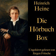 Heinrich Heine: Die Hörbuch Box: Die Harzreise, Deutschland - Ein Wintermärchen, Gedichte und Balladen