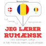 Jeg lærer rumænsk: Lyt, gentag, tal: sprogmetode