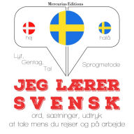 Jeg lærer svensk: Lyt, gentag, tal: sprogmetode