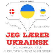 Jeg lærer ukrainsk: Lyt, gentag, tal: sprogmetode