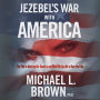 Jezebel's War With America: The Plot to Destroy Our Country and What We Can Do to Turn the Tide