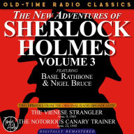 NEW ADVENTURES OF SHERLOCK HOLMES, VOLUME 3, THE: EPISODE 1: THE VIENESE STRANGLER EPISODE 2: THE NOTORIOUS CANARY TRAINER