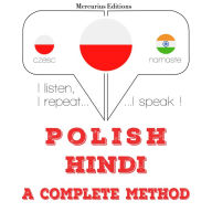 Polski - hindi: kompletna metoda: I listen, I repeat, I speak : language learning course
