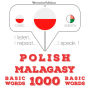 Polski - malgaski: 1000 podstawowych s¿ów: I listen, I repeat, I speak : language learning course