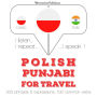 Polski - pend¿abski: W przypadku podró¿y: I listen, I repeat, I speak : language learning course