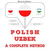 Polski - uzbecki: kompletna metoda: I listen, I repeat, I speak : language learning course