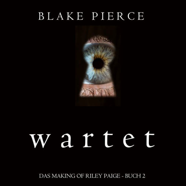 Wartet (Das Making of Riley Paige - Buch 2)