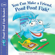You Can Make a Friend, Pout-Pout Fish!