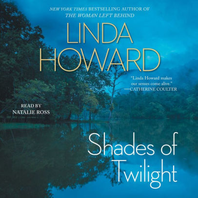 Title: Shades of Twilight, Author: Linda Howard, Natalie Ross