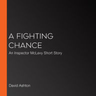 A Fighting Chance: An Inspector McLevy Short Story