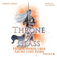 Herrscherin über Asche und Zorn: Throne of Glass 7 (Kingdom of Ash)