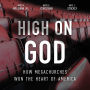 High on God: How Megachurches Won the Heart of America