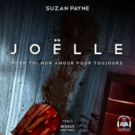 Joëlle: Pour toi mon amour pour toujours tome 3