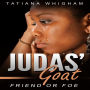 Judas' Goat: Friend or Foe