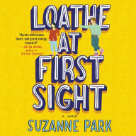 Loathe at First Sight: A Novel