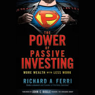The Power of Passive Investing: More Wealth with Less Work