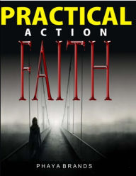 Practical Action Faith