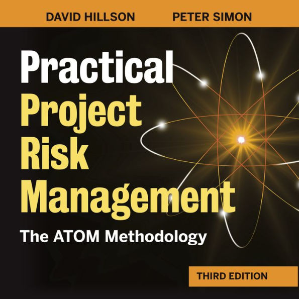 Practical Project Risk Management, Third Edition: The ATOM Methodology