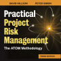 Practical Project Risk Management, Third Edition: The ATOM Methodology