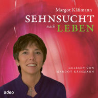 Sehnsucht nach Leben (Abridged)