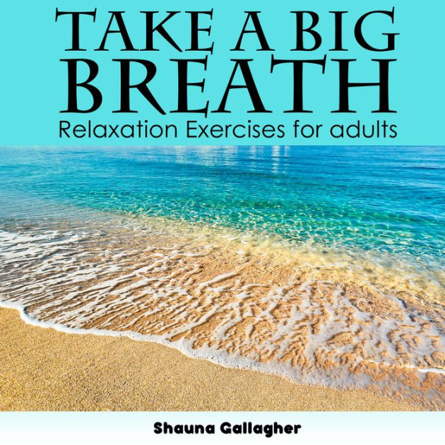 Take A Big Breath For Adults by Shauna Gallagher | 2940177759364 ...