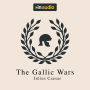 The Gallic Wars