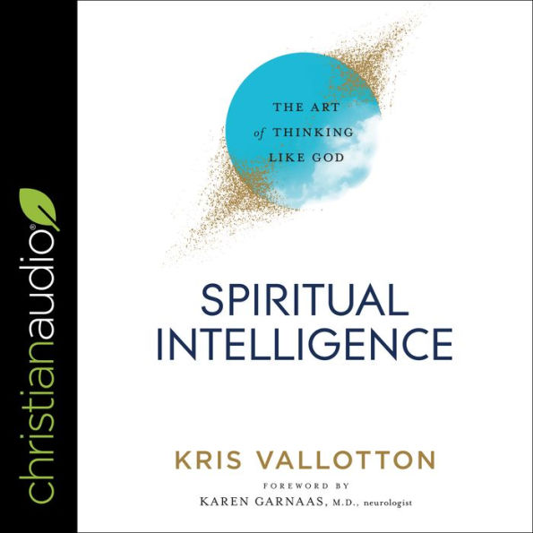 Spiritual Intelligence: The Art of Thinking Like God