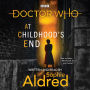 Doctor Who: At Childhood's End: Thirteenth Doctor Novel
