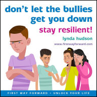 Don't let the bullies get you down: Stay resilient