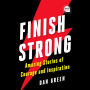 Finish Strong: Amazing Stories of Courage and Inspiration