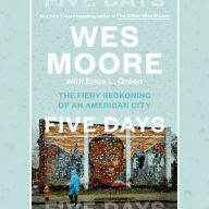 Five Days: The Fiery Reckoning of an American City